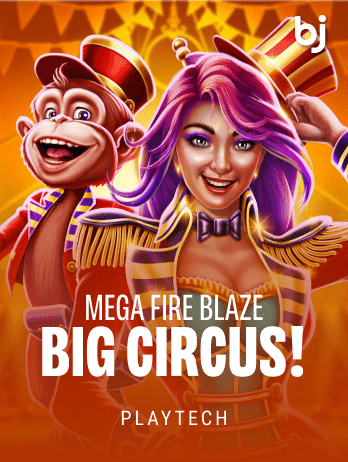 Mega Fire Blaze_ Big Circus!